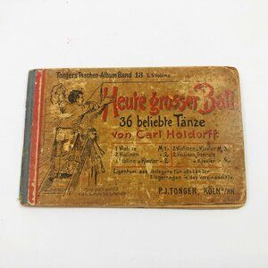 Music Booklet Heute grosser Ball "Big Ball Today" Carl Holdorff 36 Dances 1910